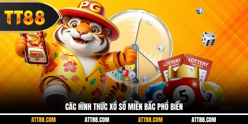 Các hình thức xổ số miền Bắc phổ biến
